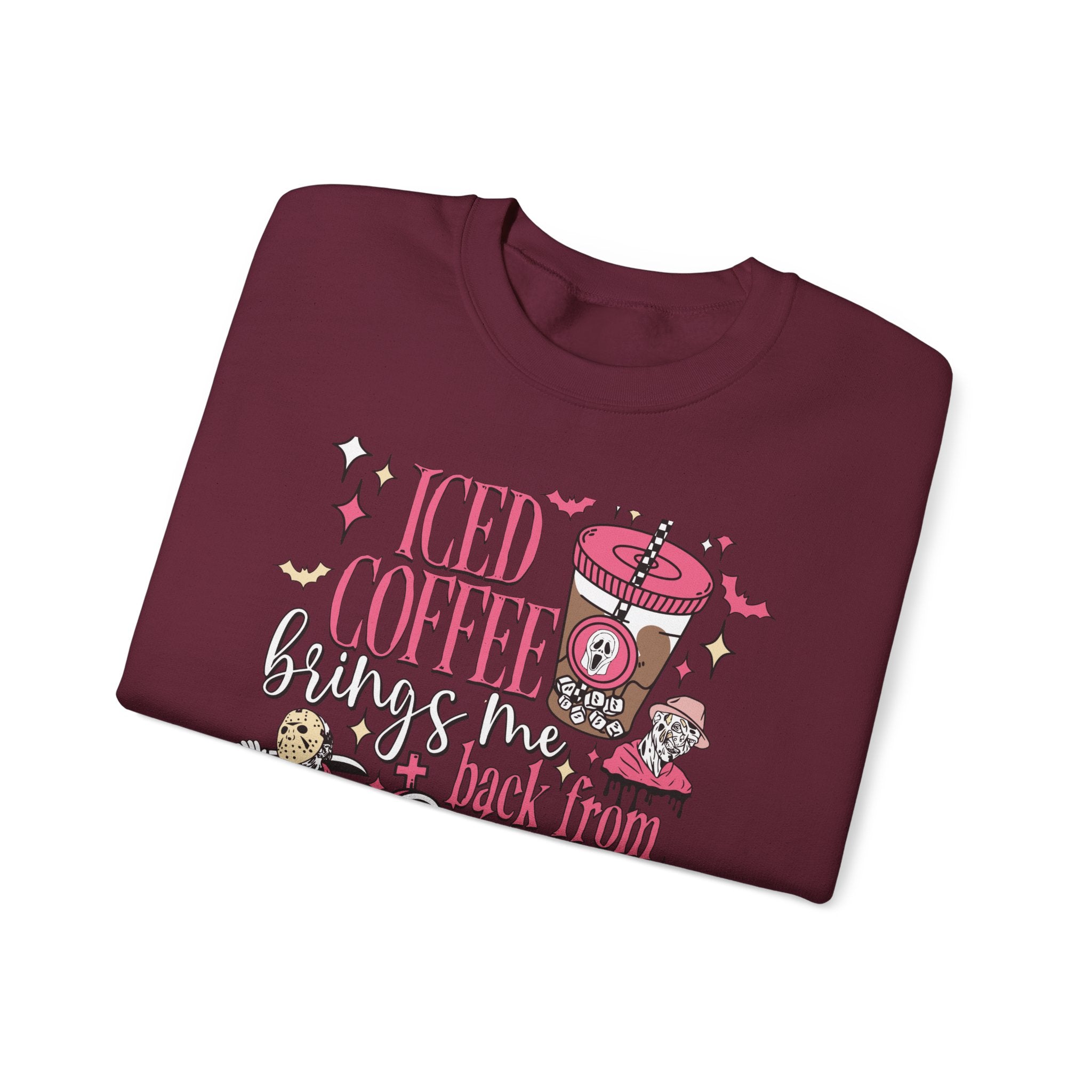 Iced Coffee Brings Me Back From The Dead Sweatshirt