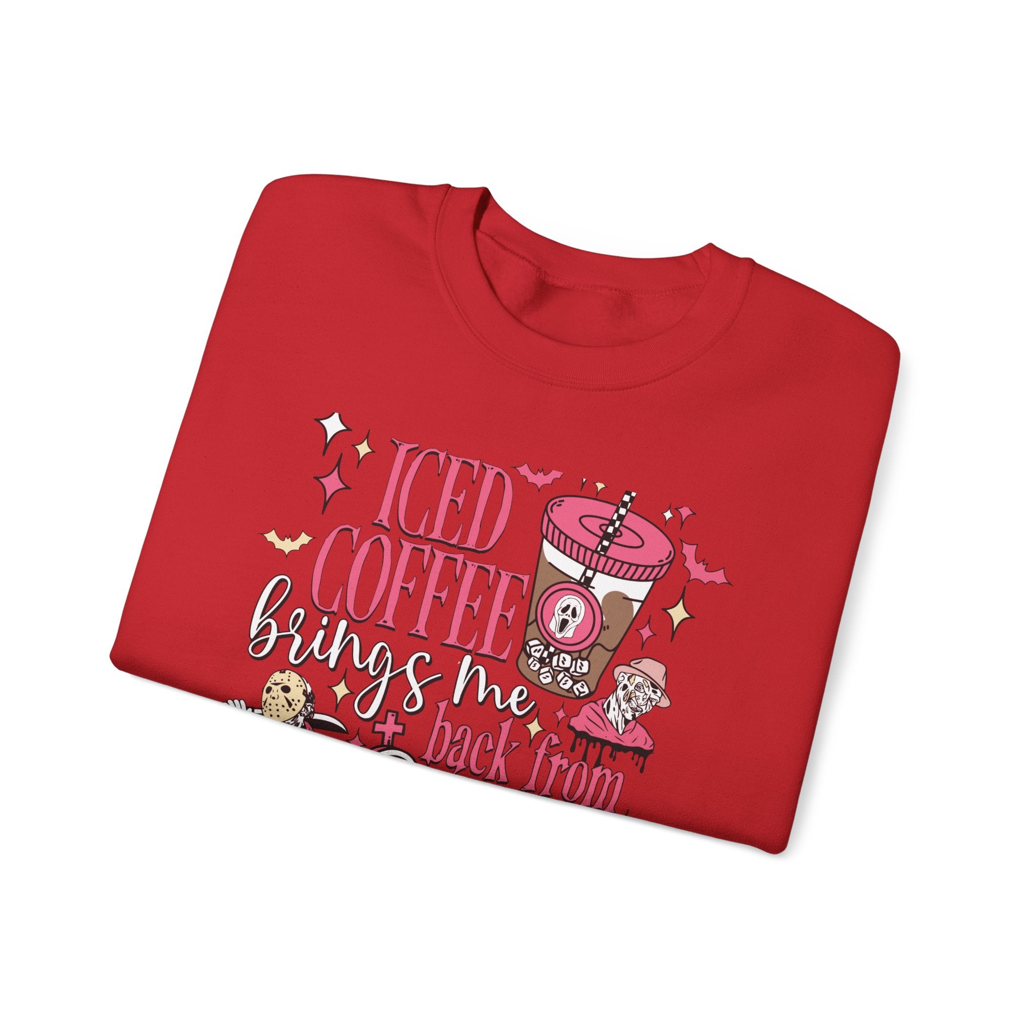 Iced Coffee Brings Me Back From The Dead Sweatshirt