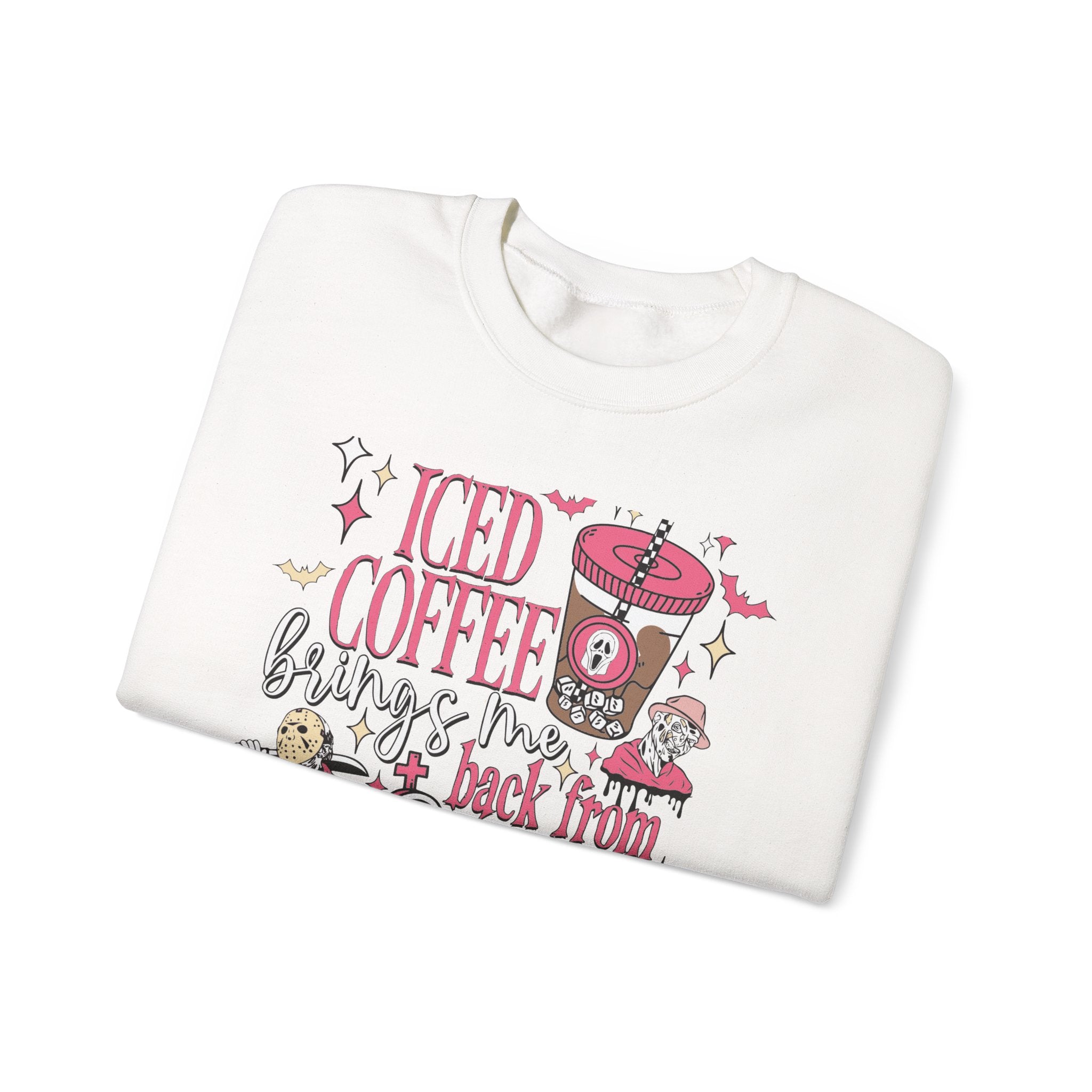 Iced Coffee Brings Me Back From The Dead Sweatshirt
